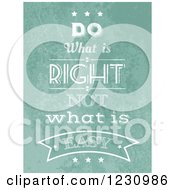 Poster, Art Print Of Distressed Green Do What Is Right Not What Is Easy Inspirational Quote