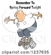 Clipart Of A Caucasian Man Bouncing With Remember To Spring Forward Tonight Text Royalty Free Illustration by djart