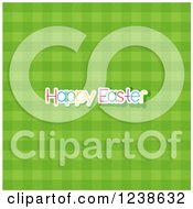 Clipart Of A Green Gingham Plaid Background With Happy Easter Text Royalty Free Vector Illustration