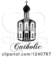 Clipart Of A Black And White Catholic Temple Building And Text Royalty Free Vector Illustration
