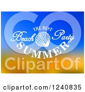 Clipart Of The Best Beach Party Summer Text Over Gradient Royalty Free Vector Illustration
