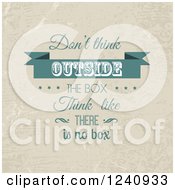 Poster, Art Print Of Retro Dont Think Outside The Box Think Like There Is No Box Saying