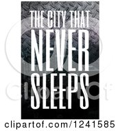 Poster, Art Print Of The City That Never Sleeps New York Text Over Diamond Plate Metal
