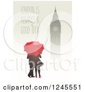 Poster, Art Print Of Silhouetted Clock Tower Over A Couple With An Umbrella And London Is Always A Good Idea Text