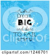 Distressed Blue Dream And Dare To Fail Quote Background