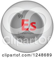 Poster, Art Print Of 3d Round Red And Silver Einsteinium Chemical Element Icon