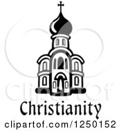 Clipart Of A Black And White Church With Christianity Text Royalty Free Vector Illustration