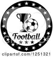 Clipart Of A Soccer Ball And Trophy In A Circle Of Stars With Football Text Royalty Free Vector Illustration