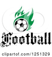 Clipart Of A Soccer Ball And Green Flames And Football Text Royalty Free Vector Illustration