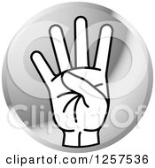 Poster, Art Print Of Round Silver Icon Of A Counting Hand Holding Up 4 Fingers Four In Sign Language