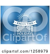 Clipart Of Blue Enjoy The Summer Holidays Text Royalty Free Vector Illustration
