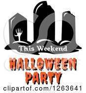 Clipart Of A Zombie Rising From The Grave Over This Weekend Halloween Party Text Royalty Free Vector Illustration