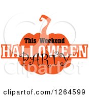 Clipart Of A Pumpkin With This Weekend Halloween Party Text Royalty Free Vector Illustration