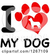 Poster, Art Print Of Paw Print And Silhouette With I Love My Dog Text