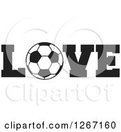 Clipart Of A Black And White Soccer Ball As The Letter O In The Word LOVE Royalty Free Vector Illustration