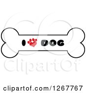Poster, Art Print Of Bone With I Love Dog Text And A Heart Shaped Paw Print
