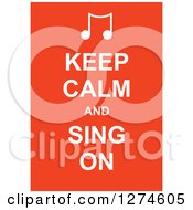 White Keep Calm And Sing On Text With Music Notes On Orange