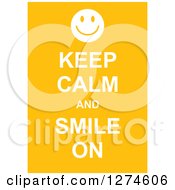 Poster, Art Print Of White Keep Calm And Smile On Text With A Smiley Face On Yellow