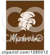 Clipart Of A Cluster Of Oyster Mushrooms Over Text On Brown Royalty Free Vector Illustration