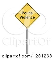 3d Yellow Police Violence Warning Sign Over White