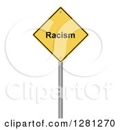 Poster, Art Print Of 3d Yellow Racism Warning Sign Over White