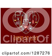 Clipart Of A Heart With Science Experiements Over Maroon With Birth Of Love Text Royalty Free Vector Illustration by Vector Tradition SM