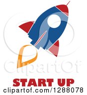 Poster, Art Print Of Modern Flat Design Of A Blue Red And White Rocket With An Orange Trail And Start Up Text