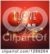 Clipart Of I Love You Be My Valentine Text With A Heart And Magic Bokeh Over Blurred Red Royalty Free Vector Illustration