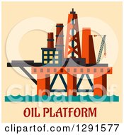 Flat Modern Design Oil Rig Platform At Sea Over Text