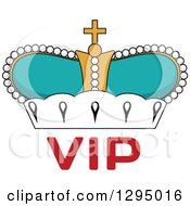 Clipart Of A Cartoon Turqoise And Gold Crown Over VIP Text Royalty Free Vector Illustration