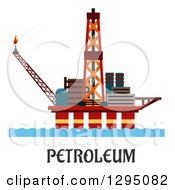 Oil Platform Over Petroleum Text