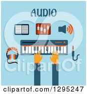 Poster, Art Print Of Flat Design Of Hands Playing A Keyboard With Music Items And Audio Text On Blue