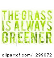 Poster, Art Print Of Patterned The Grass Is Always Greener Text On Green