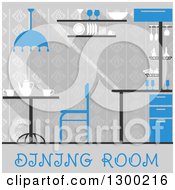 Blue And Gray Dining Room Interior With Text
