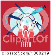 Clipart Of A Tooth And Dental Tools Over Text On Red Royalty Free Vector Illustration