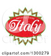 Poster, Art Print Of Red And Green Burst Oval With Imported From Italy Text Over A Burst On White