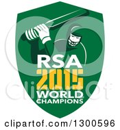 Retro Cricket Player Batsman In A Green Shield With Rsa 2015 World Champions Text