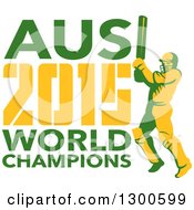 Retro Cricket Player Batsman With Aus 2015 World Champions Text