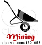 Poster, Art Print Of Black Silhouetted Wheelbarrow Over Mining Text
