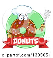 Cartoon Happy Round Chocolate Sprinkled Donut Chef Character Holding A Spatula Over A Text Banner And Green Circle