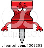 Clipart Of A Cartoon Sad Depressed Red Push Pin Character Pouting Royalty Free Vector Illustration