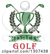 Poster, Art Print Of Green Championship Trophy With A Golf Ball Crossed Clubs Leafy Wreath And Blank Banner Above Text