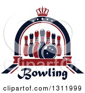 Clipart Of Navy Blue And Red Bowling Pins And Ball In A Star Arch With A Crown And Blank Red Banner Over Text Royalty Free Vector Illustration