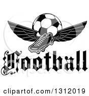 Poster, Art Print Of Black And White Soccer Cleat Shoe With Wings And A Ball Over A Text