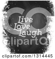 Poster, Art Print Of Live Love Laugh Text Over A Black Board With White Grunge Borders