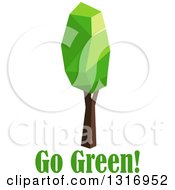 Clipart Of A Low Poly Geometric Tall Tree Over Go Green Text Royalty Free Vector Illustration