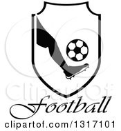 Poster, Art Print Of Black And White Soccer Ball Players Foot Kicking A Ball In A Shield Over Text