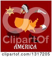 Flat Design American Map Sheriff Star Indian Chief Revolver Bald Eagle Pump Jack And Bull On Red With Text
