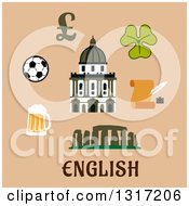 Flat Design Great Britain Historical And Cultural Travel Items Stonehenge St Pauls Cathedral Pound Sterling Sign Football Ball Ale Mug Scroll With Feather And Clover Leaf