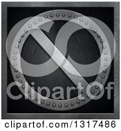 Poster, Art Print Of 3d Riveted Metal Prohibited Symbol Over Black
